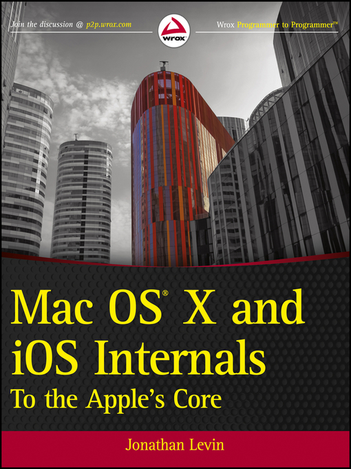 Title details for Mac OS X and iOS Internals by Jonathan Levin - Available